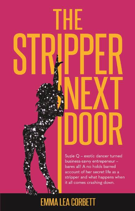 The front cover of Emma's new book, The Stripper Next Door. Picture: Supplied