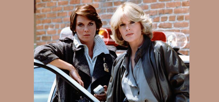 CAGNEY AND LACEY: As Christine Cagney, with Tyne Daly as Marybeth Lacey.  I wore a binder ’cos I had large breasts and I refused to be “the blonde with the tits”.