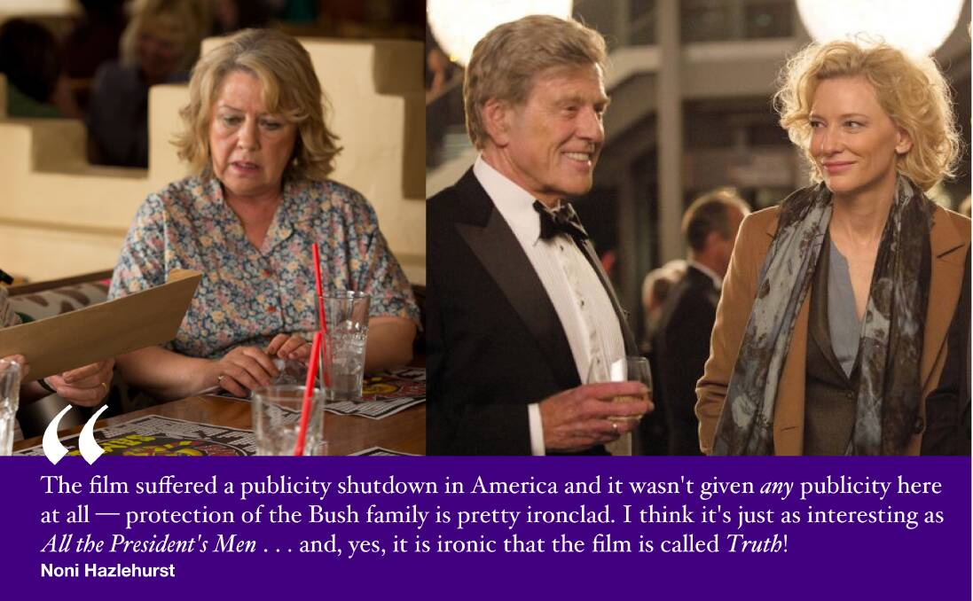 TRUTH UNDERMINED | Noni Hazlehurst (left) and co-stars Robert Redford and Cate Blanchett in the US film Truth, made recently in Sydney. Scenes were shot at St Marys and Penrith.