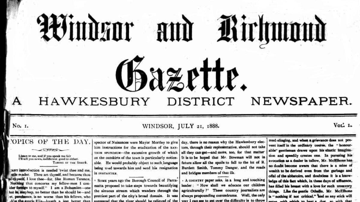 Front page of the first issue of the Windsor & Richmond Gazette dated July 21, 1888. Picture: Courtesy of Trove.